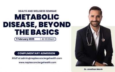 PRESS RELEASE: Naples Concierge Health Invites You to Attend “Metabolic Disease, Beyond the Basics”
